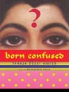 Born Confused